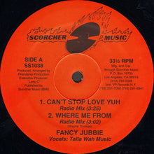 Load image into Gallery viewer, Fancy Jubbie : Can&#39;t Stop Love Yuh / Where Me From (12&quot;, Single)