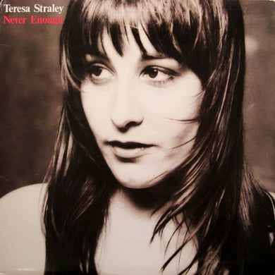 Teresa Straley : Never Enough (LP, Album, Mon)