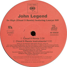 Load image into Gallery viewer, John Legend Featuring Lauryn Hill : So High (Cloud 9 Remix) (12&quot;)