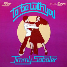 Load image into Gallery viewer, Jimmy Sabater : To Be With You (12&quot;)