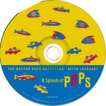 Load image into Gallery viewer, The Boston Pops Orchestra, Keith Lockhart : A Splash Of Pops (CD, Album)