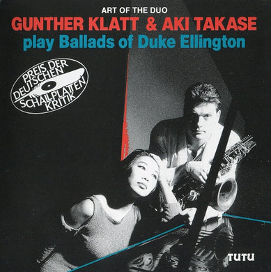 Gunther Klatt* & Aki Takase : Gunther Klatt & Aki Takase Play Ballads Of Duke Ellington (CD, Album)