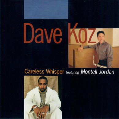Dave Koz Featuring Montell Jordan : Careless Whisper (CD, Single, Promo)