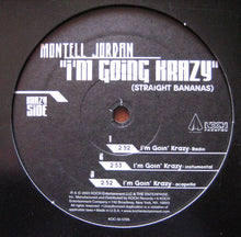 Load image into Gallery viewer, Montell Jordan : I&#39;m Going Krazy (Straight Bananas) (12&quot;)