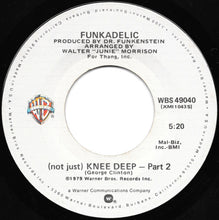 Load image into Gallery viewer, Funkadelic : (Not Just) Knee Deep (7&quot;, Spe)