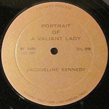 Load image into Gallery viewer, Jacqueline Kennedy : "Portrait Of A Valiant Lady... Jacqueline Kennedy" (LP, Album)
