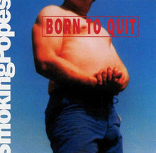 Load image into Gallery viewer, Smoking Popes : Born To Quit (CD, Album)