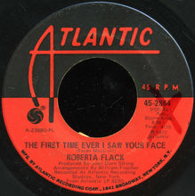 Load image into Gallery viewer, Roberta Flack : The First Time Ever I Saw Your Face / Trade Winds (7&quot;, Single, Mono, Pla)