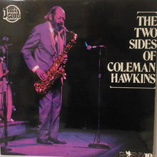Load image into Gallery viewer, Coleman Hawkins : The Two Sides Of Coleman Hawkins (LP)