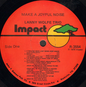 Lanny Wolfe Trio* : Make A Joyful Noise (2xLP, Album, Gat)