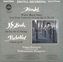 Load image into Gallery viewer, Handel* / J.S. Bach* / Pachelbel* / Zoltan Rozsnyai Conducting The Philharmonia Hungarica : Water Music Suite / Aria From Concerto Grosso Op. 6, No. 12 / Air For The G String / Canon In D (LP, Album, Ltd)