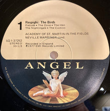Load image into Gallery viewer, Ottorino Respighi - The Academy Of St. Martin-in-the-Fields, Sir Neville Marriner : The Birds / Three Botticelli Pictures (LP, Quad)