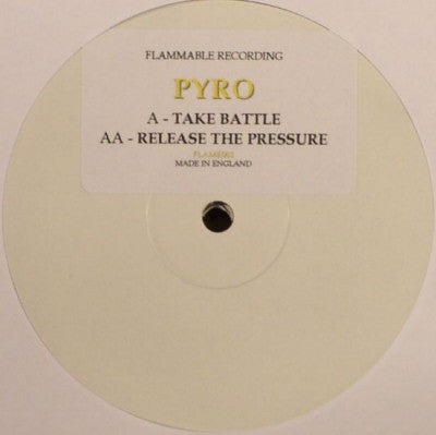 Pyro (3) : Take Battle / Release The Pressure (12