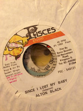 Load image into Gallery viewer, Alton Black : Since I Lost My Baby (7")