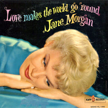 Load image into Gallery viewer, Jane Morgan : Love Makes The World Go Round (LP, Album, Mono)