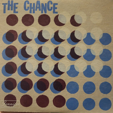 The Chance (8) : Ace Of Spades / You'll Never Get It (7