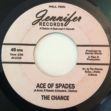 Load image into Gallery viewer, The Chance (8) : Ace Of Spades / You&#39;ll Never Get It (7&quot;)