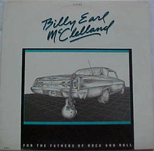 Load image into Gallery viewer, Billy Earl McClelland : For The Fathers Of Rock And Roll (LP, Album)