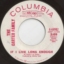 Load image into Gallery viewer, The Carter Family : If I Live Long Enough (7&quot;, Single, Promo)