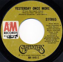Load image into Gallery viewer, Carpenters : Yesterday Once More (7", Single, Styrene, Ter)