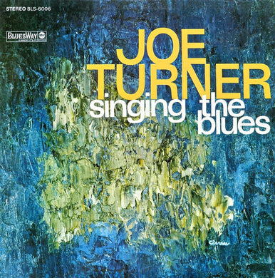 Big Joe Turner : Singing The Blues (LP, Album)