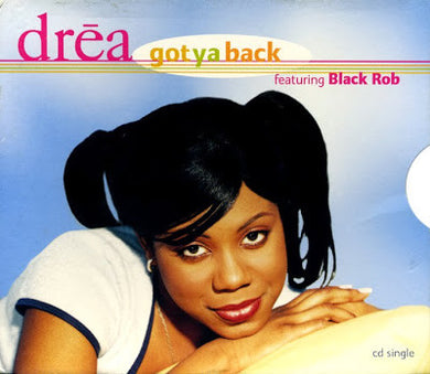 Drēa* Featuring Black Rob : Got Ya Back (CD, Single)