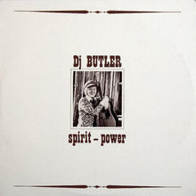 Load image into Gallery viewer, Dj. Butler : Spirit-Power (LP, Album)