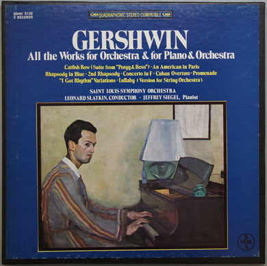 George Gershwin, Saint Louis Symphony Orchestra, Leonard Slatkin, Jeffrey Siegel : All The Works For Orchestra & For Piano & Orchestra (3xLP, Quad + Box, Album, Quad)