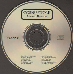 Cornerstone (7) : Maggie's Daughter (CD, Album)