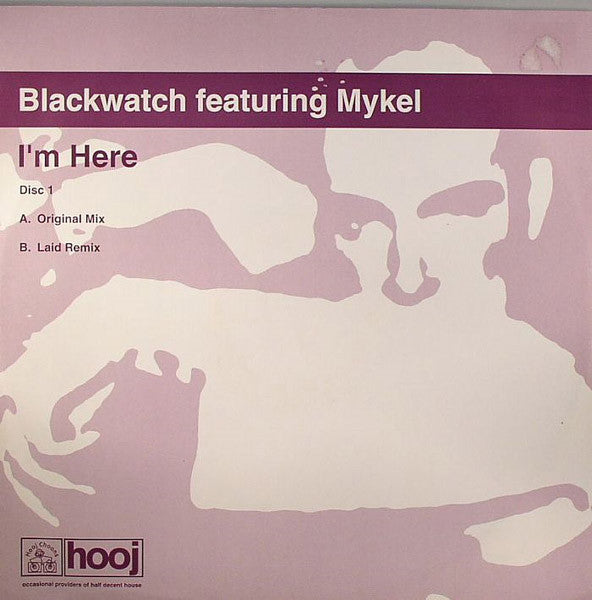 Blackwatch Featuring Mykel : I'm Here (12