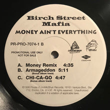 Load image into Gallery viewer, Birch Street Mafia : Money Ain&#39;t Everything (12&quot;, Single)