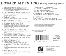Load image into Gallery viewer, Howard Alden Trio* With Special Guest Monty Alexander : Snowy Morning Blues (CD, Album)
