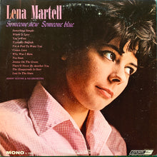 Load image into Gallery viewer, Lena Martell : Someone New Someone Blue (LP, Album, Mono)