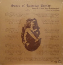 Load image into Gallery viewer, Charles K.L. Davis And The Kawaiahao Choir* : Songs Of Hawaiian Royalty (LP, Album)