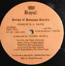 Load image into Gallery viewer, Charles K.L. Davis And The Kawaiahao Choir* : Songs Of Hawaiian Royalty (LP, Album)