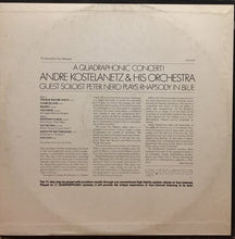 Load image into Gallery viewer, André Kostelanetz And His Orchestra , Guest Soloist Peter Nero : A Quadraphonic Concert! (LP, Album, Quad)
