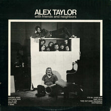 Load image into Gallery viewer, Alex Taylor (4) : Alex Taylor With Friends And Neighbors (LP, Album, PRC)