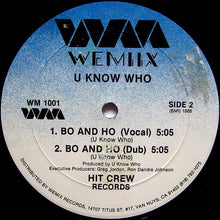 Load image into Gallery viewer, U Know Who* : We Rock The House / Bo And Ho (12&quot;)