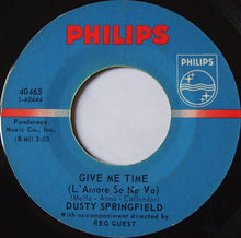 Load image into Gallery viewer, Dusty Springfield : The Look Of Love / Give Me Time (L'Amore Se Ne Va) (7", Single)