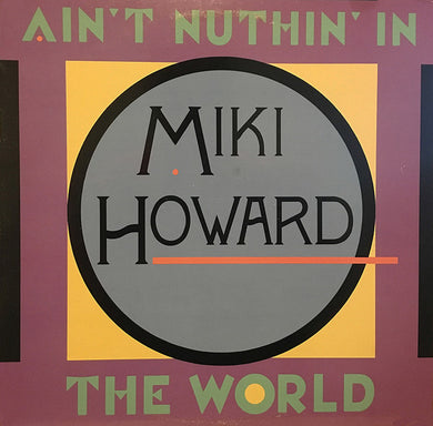 Miki Howard : Ain't Nuthin' In The World (12