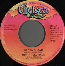 Load image into Gallery viewer, Brown Sugar (24) : Loneliness (Will Bring Us Together Again) / Don&#39;t Hold Back (7&quot;, Mono)