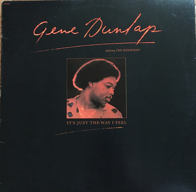 Gene Dunlap Featuring The Ridgeways : It's Just The Way I Feel (LP, Album, Win)