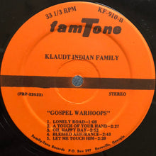 Load image into Gallery viewer, The Klaudt Indian Family : Gospel Warhoops (LP)