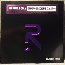 Load image into Gallery viewer, Sipping Soma : Superconscious (So Alive) (12&quot;, Promo)