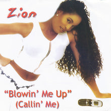 Load image into Gallery viewer, Zion (11) : Blowin&#39; Me Up (Callin&#39; Me) (CD, Single)