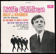 Load image into Gallery viewer, Billy J. Kramer &amp; The Dakotas : Little Children (LP, Album)