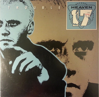 Heaven 17 : Trouble (12