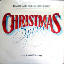 Load image into Gallery viewer, Ralph Carmichael Orchestra : Christmas Spirit...My Kind of Feeling! (LP)