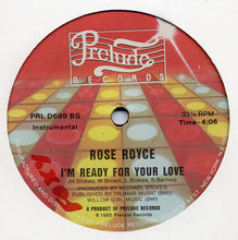 Load image into Gallery viewer, Rose Royce : I&#39;m Ready For Your Love (12&quot;)