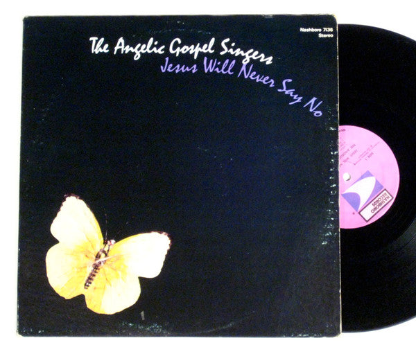 The Angelic Gospel Singers : Jesus Will Never Say No (LP)